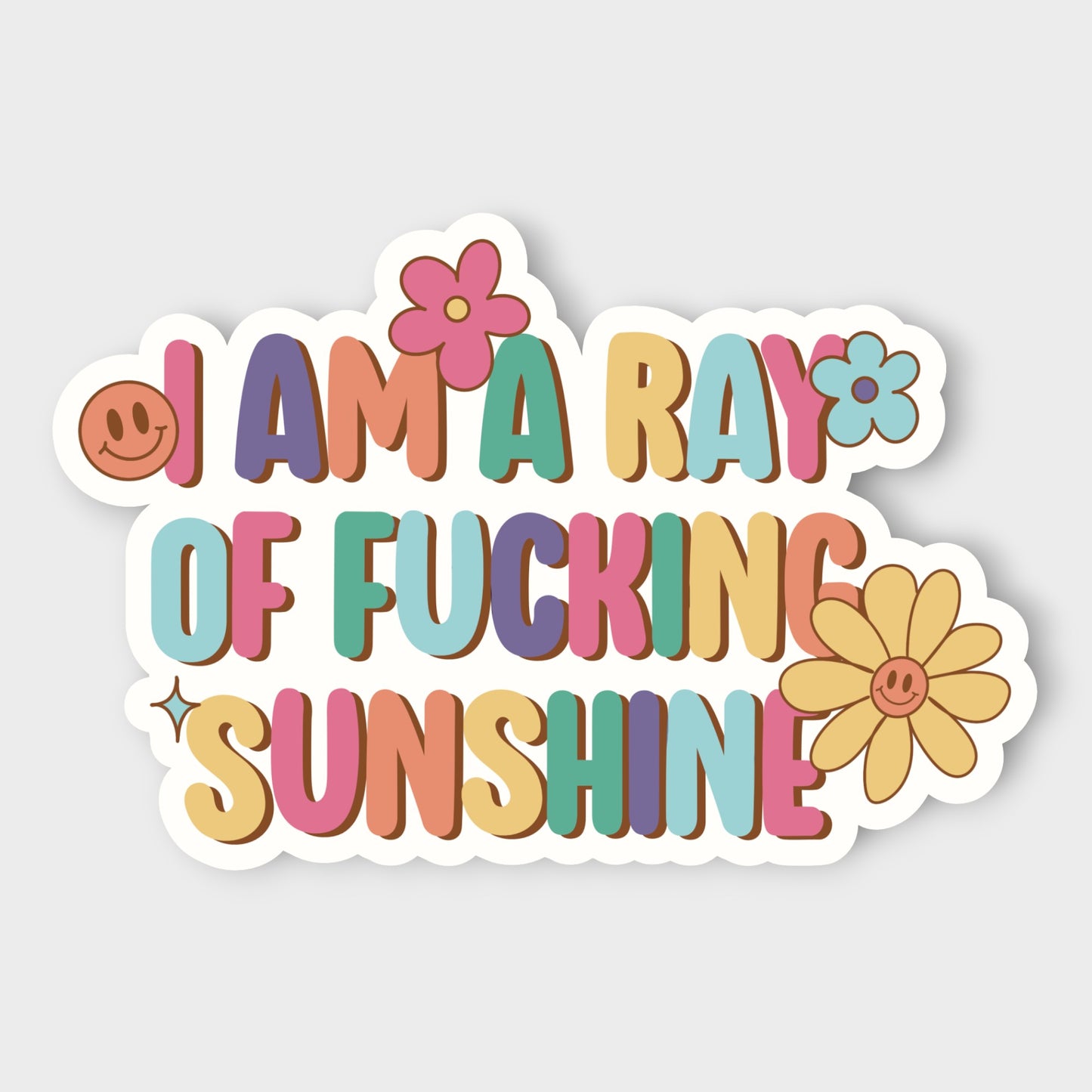 I am a Ray of Sunshine Sticker (Exlpicit)