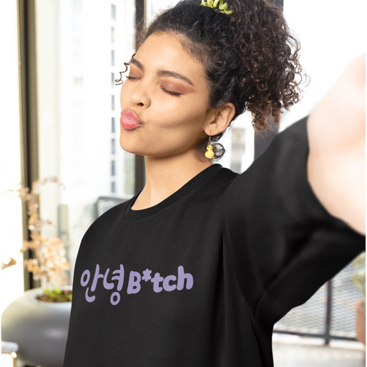 Annyeong Bitch Sweatshirt